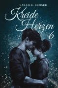 Cover-Bild zum Titel 'Kreideherzen 6' von 'Sarah K. Broser'