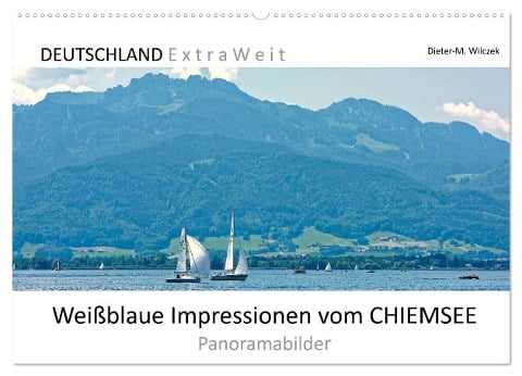 Weißblaue Impressionen vom CHIEMSEE Panoramabilder (Wandkalender 2024 DIN A2 quer), CALVENDO Monatskalender - Dieter-M. Wilczek