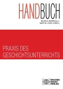 Cover-Bild zum Titel 'Handbuch Praxis des Geschichtsunterrichts 2 Bde' von ''