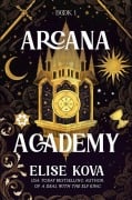 Cover-Bild zum Titel 'Arcana Academy' von 'Elise Kova'
