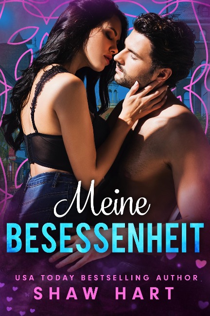 Meine Besessenheit - Shaw Hart