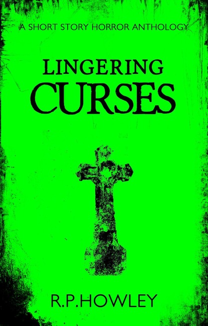 Lingering Curses - R. P. Howley