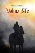 Cover-Bild zum Titel 'Yalniz Efe' von 'Ömer Seyfettin'