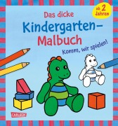 Cover-Bild zum Titel 'Ausmalbilder für Kita-Kinder: Das dicke Kindergarten-Malbuch: Komm, wir spielen!' von ''