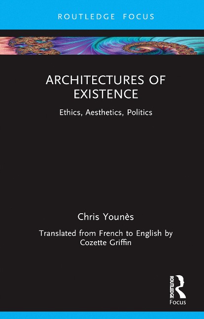 Architectures of Existence - Chris Younès