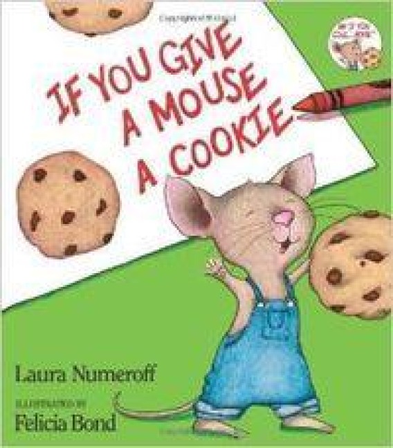 If You Give a Mouse a Cookie - Laura Joffe Numeroff