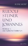Cover-Bild zum Titel 'Rudolf Steiner und Johannes: Einblicke in das mystische Christentum' von 'Hans Stolp'