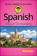 Cover-Bild zum Titel 'Spanish Visual Dictionary For Dummies' von 'The Experts at Dummies'