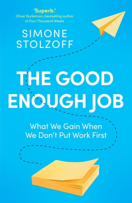 The Good Enough Job - Simone Stolzoff