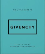 Cover-Bild zum Titel 'The Little Guide to Givenchy' von ''