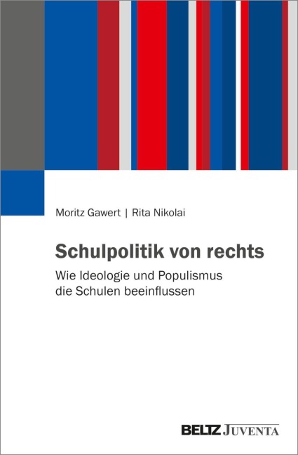 Schulpolitik von rechts - Moritz Gawert, Rita Nikolai