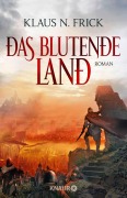 Cover-Bild zum Titel 'Das blutende Land' von 'Klaus N. Frick'