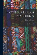 Cover-Bild zum Titel 'Notes Sur L'islâm Maghribin: Les Marabouts' von 'Edmond Doutté'