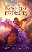 Cover-Bild zum Titel 'Das Schicksal der Drachen' von 'Sarah K. L. Wilson, Winterfeld Verlag, Fantasy Bücher'