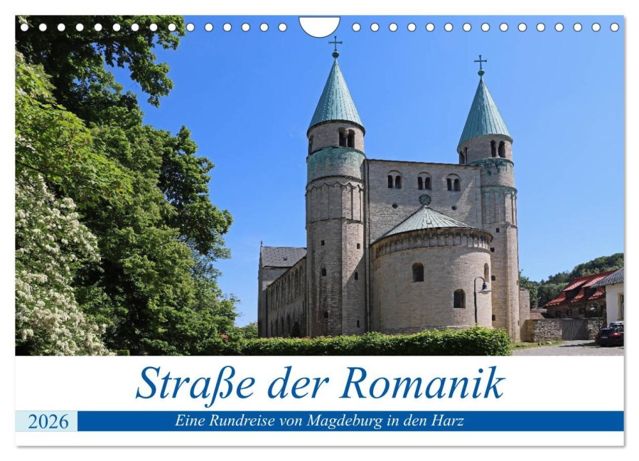 Straße der Romanik im Harz - eine Rundreise von Magdeburg in den Harz (Wandkalender 2026 DIN A4 quer), CALVENDO Monatskalender - Beate Bussenius