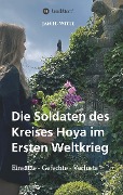 Cover-Bild zum Titel 'Die Soldaten des Kreises Hoya im Ersten Weltkrieg' von 'Jan H. Witte'