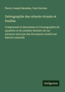 Cover-Bild zum Titel 'Ostéographie des cétacés vivants et fossiles' von 'Pierre Joseph Beneden, Paul Gervais'