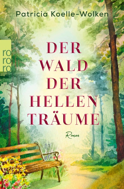 Der Wald der hellen Träume - Patricia Koelle-Wolken
