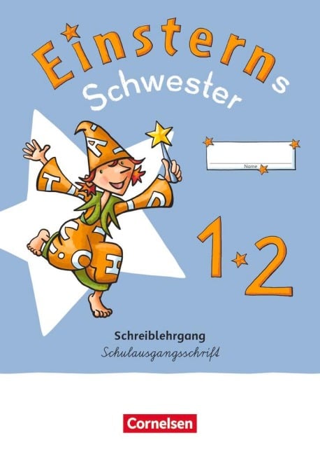 Einsterns Schwester - Erstlesen 1. Schuljahr. Schreiblehrgang Schulausgangsschrift - 