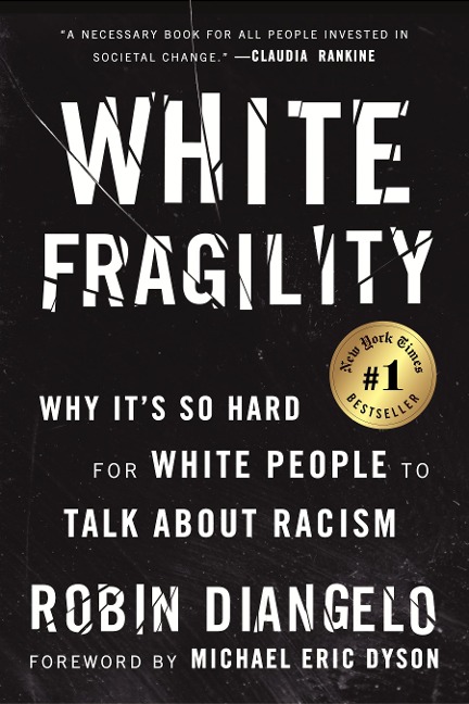 White Fragility - Robin DiAngelo