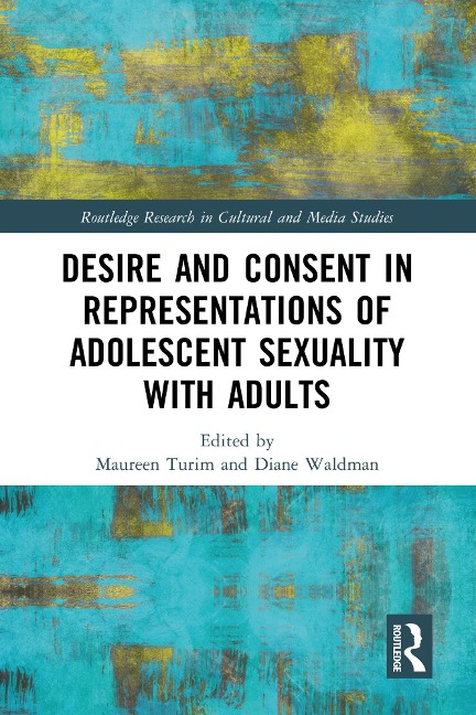 Desire and Consent in Representations of Adolescent Sexuality with Adults - 