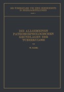 Cover-Bild zum Titel 'Die Allgemeinen Pathomorphologischen Grundlagen der Tuberkulose' von 'W. Pagel'