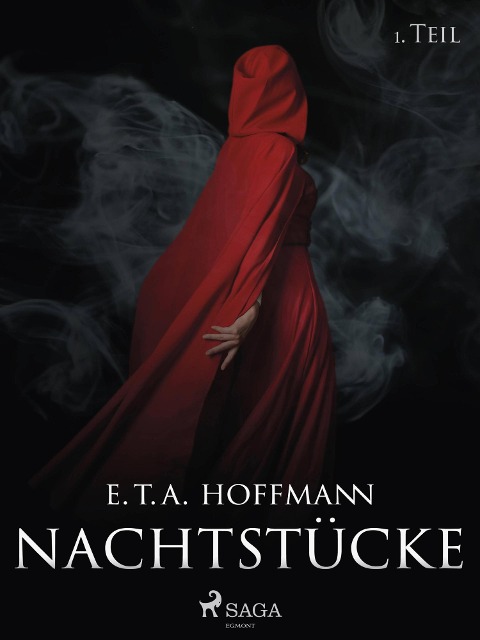 Nachtstücke - 1. Teil - E. T. A. Hoffmann