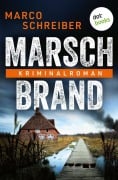 Cover-Bild zum Titel 'Marschbrand' von 'Marco Schreiber'