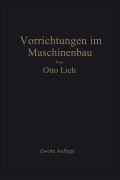 Vorrichtungen im Maschinenbau - Otto Lich