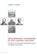 Cover-Bild zum Titel 'Développement économique et Etat central (1815-1914)' von 'Cédric Humair'