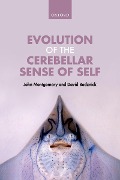 Cover-Bild zum Titel 'Evolution of the Cerebellar Sense of Self' von 'John Montgomery, David Bodznick'