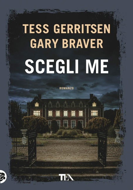 Scegli me - Tess Gerritsen, Gary Braver