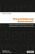 Cover-Bild zum Titel 'Staatsfeindliche Biographien?' von 'Martina Schiebel'