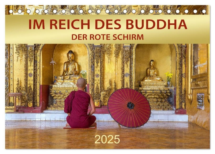 IM REICH DES BUDDHA - DER ROTE SCHIRM (Tischkalender 2025 DIN A5 quer), CALVENDO Monatskalender - Mario Weigt