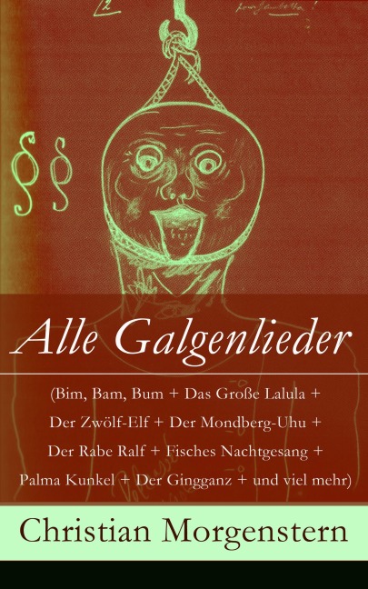 Alle Galgenlieder - Christian Morgenstern