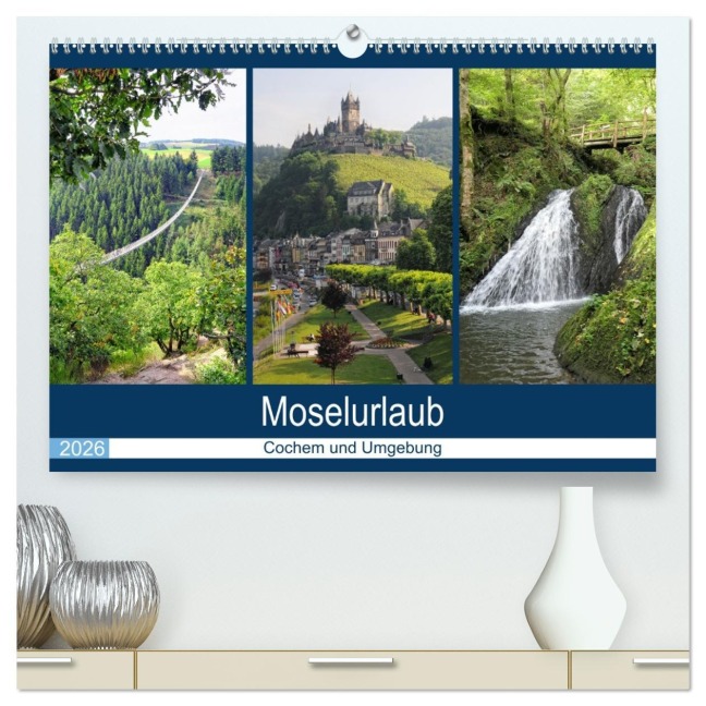 Moselurlaub - Cochem und Umgebung (hochwertiger Premium Wandkalender 2026 DIN A2 quer), Kunstdruck in Hochglanz - Anja Frost