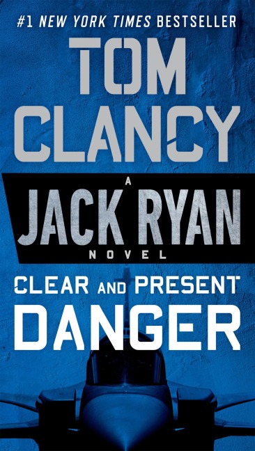 Clear and Present Danger - Tom Clancy