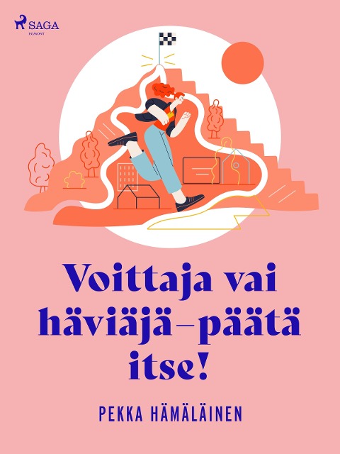Voittaja vai häviäjä - päätä itse! - Pekka Hämäläinen