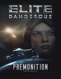 Cover-Bild zum Titel 'Elite Dangerous: Premonition' von 'Drew Wagar'