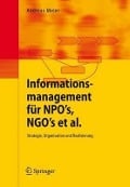 Cover-Bild zum Titel 'Informationsmanagement für NPO's, NGO's et al.' von 'Andreas Meier'