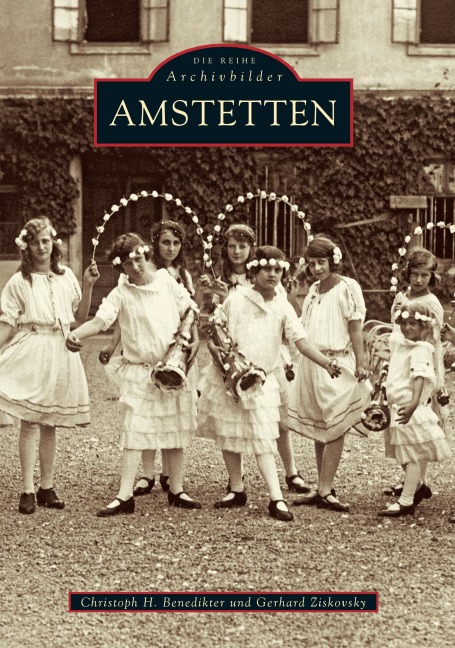 Amstetten - Christoph H. Benedikter, Gerhard Ziskovsky