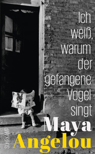 Ich weiß, warum der gefangene Vogel singt - Maya Angelou
