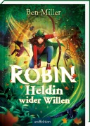 Cover-Bild zum Titel 'Robin - Heldin wider Willen' von 'Ben Miller'