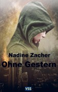 Cover-Bild zum Titel 'Ohne Gestern' von 'Nadine Zacher'
