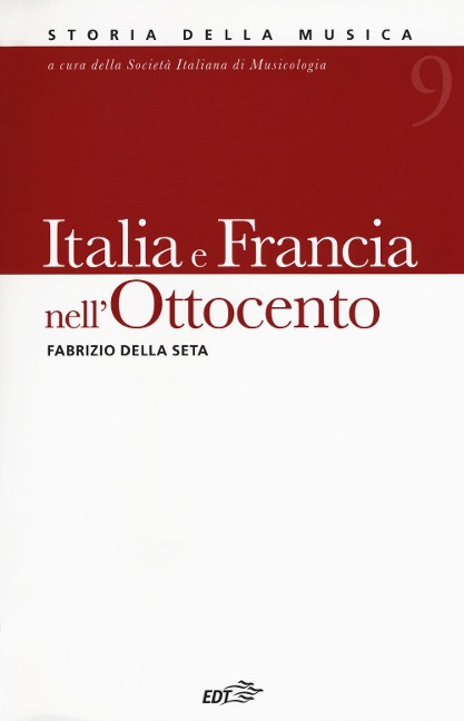 Italia e Francia nell'Ottocento - Fabrizio Della Seta