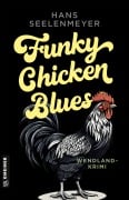 Funky Chicken Blues - Hans Seelenmeyer