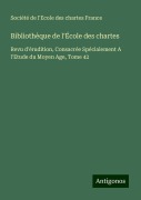 Cover-Bild zum Titel 'Bibliothèque de l'École des chartes' von 'Société de l'Ecole des chartes France'