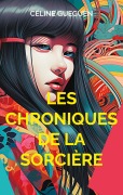 Cover-Bild zum Titel 'Les Chroniques de la Sorcière' von 'Céline Gueguen'