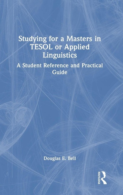 Studying for a Masters in TESOL or Applied Linguistics - Douglas E. Bell