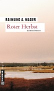 Roter Herbst - Raimund A. Mader